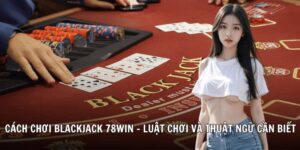 cách chơi blackjack 78win soccer